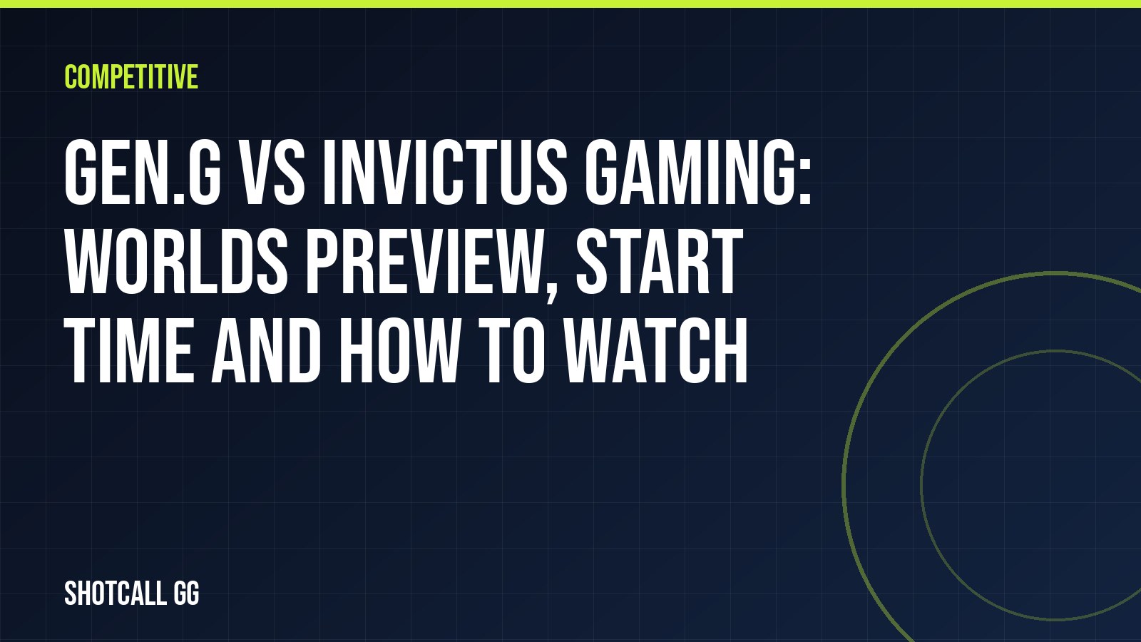 Gen.G vs Invictus Gaming: Worlds preview, start time and how to watch
