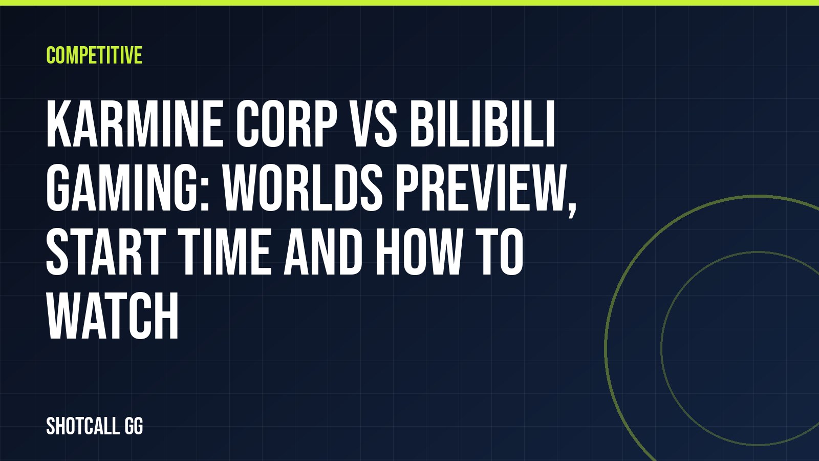Karmine Corp vs Bilibili Gaming: Worlds preview, start time and how to watch
